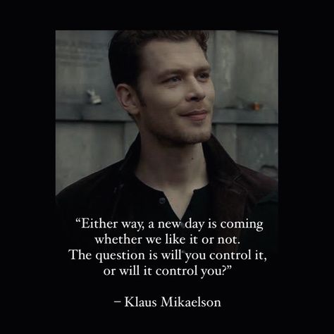 Tvd Quotes Deep, Klaus Quotes, The Originals Quotes, Legacies Quotes, Klaus Mikaelson Quotes, Tvdu Quotes, The Vampire Diaries Quotes, The Originals Aesthetic, Tvd Quotes