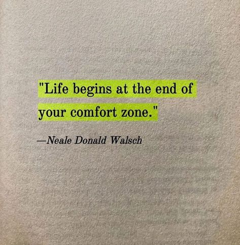 Leave Your Comfort Zone, Neale Donald Walsch, Comfort Zone, Quotes, Pins