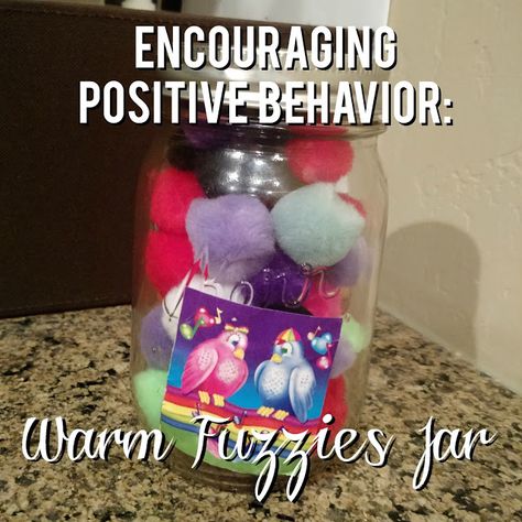 Encouraging Positive Behavior: Warm Fuzzies Jar--a simple and effective way to encourage your kids to choose positive behavior. Classroom Routines, Daycare Ideas, Warm Fuzzies, Positive Behavior, Relief Society, Kids Health, Positive Parenting, A Year Ago, Play Time