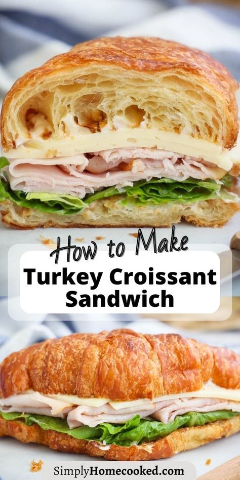 Simple Cold Sandwich Recipes, Turkey And Cheese Croissant Sandwich, Turkey Club Croissant Sandwich, Turkey And Swiss Croissant, Best Croissant Sandwich, Ham Sandwich Recipes Cold, Croissant Club Sandwich, Croissant Sandwich Party Tray, Turkey And Cheese Croissant