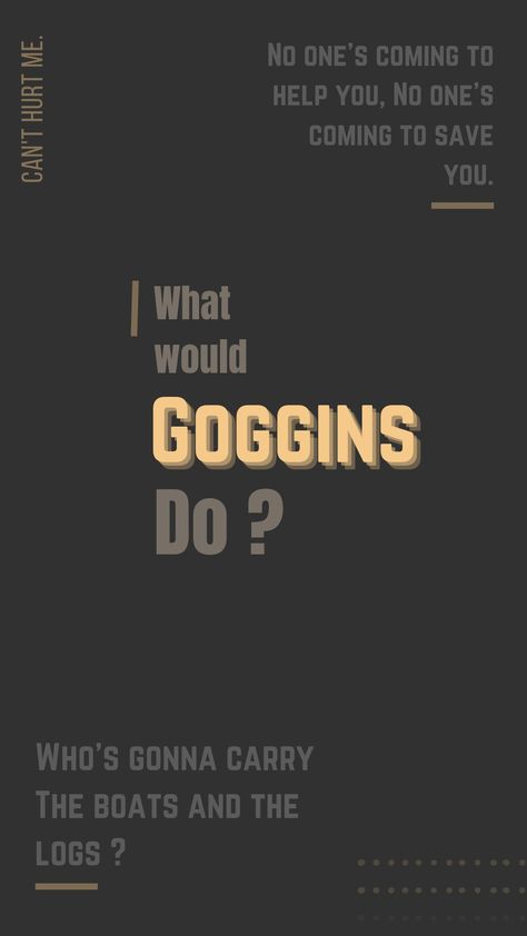 I created this because I didn't have any decent Goggins wallpaper. This is my mantra now. #stayhard. Android // iOS wallpaper Motivational Wallpaper Android, What Would Goggins Do Wallpaper, Motivational Wallpaper David Goggins, Embrace Discipline Wallpaper, David Goggins Tattoo Ideas, Strong Mindset Wallpaper, David Goggins Wallpaper They Dont Know Me Son, Disapline Wallpaper, David Goggins Wallpaper Iphone