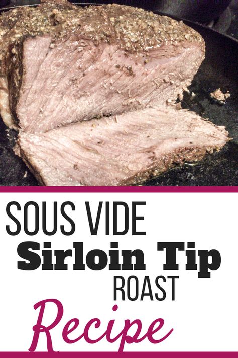 Cook a perfect sirloin tip roast everytime with this grass fed beef sirloin tip roast sous vide recipe. It turns out juicy, tender and full of flavor! #sirlointiproast #grassfedbeef #beefrecipes #recipe #sousviderecipes #sirlointiproast #sirlointiprecipe #sirlointip Sirloin Roast Recipes, Beef Sirloin Tip Roast, Sirloin Recipes, Tip Roast, Sirloin Tip Roast, Beef Round, Sirloin Tips, Sous Vide Recipes, Round Roast