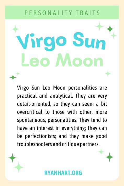 Virgo Sun Leo Moon Scorpio Rising, Virgo Sun Leo Moon, Moon Personality, Rising Tattoo, Virgo Rising, Aries Moon, Leo Moon, Virgo Sun, Leo Sun