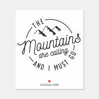 The Mountains Are Calling And I Must Go Sticker Potholder Sayings, Outdoorsy Quotes, Hiking Blanket, Fall Hiking Outfit, Hiking Fall, Diy Graduation Cap, Diy Graduation, Hiking Outfit Fall, Mountains Are Calling