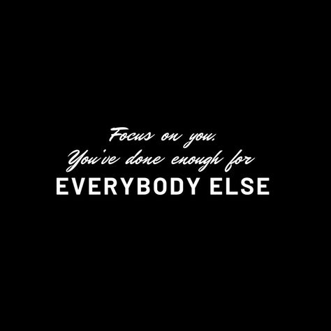 Focus on you. You’ve done enough for everybody else.🦋 . #quotes #dailyquotes #focus #workonyourself #behappy #quoteoftheday #smile Focus On Yourself Quotes, Focusing On Yourself Quotes, Enough Quotes, Focus Quotes, Yourself Quotes, Focus On Yourself, Self Awareness, Daily Quotes, Be Yourself Quotes