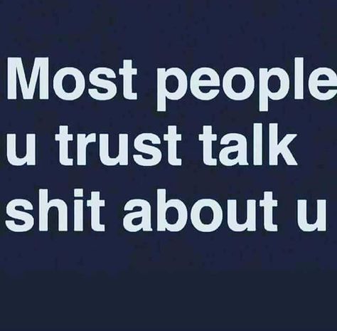 I Trust No One, Trust People Quotes, Trust No One Quotes, Tell Me Everything, Trust People, Dont Trust People, Creative Life Quotes, Trust No One, I Dont Like You