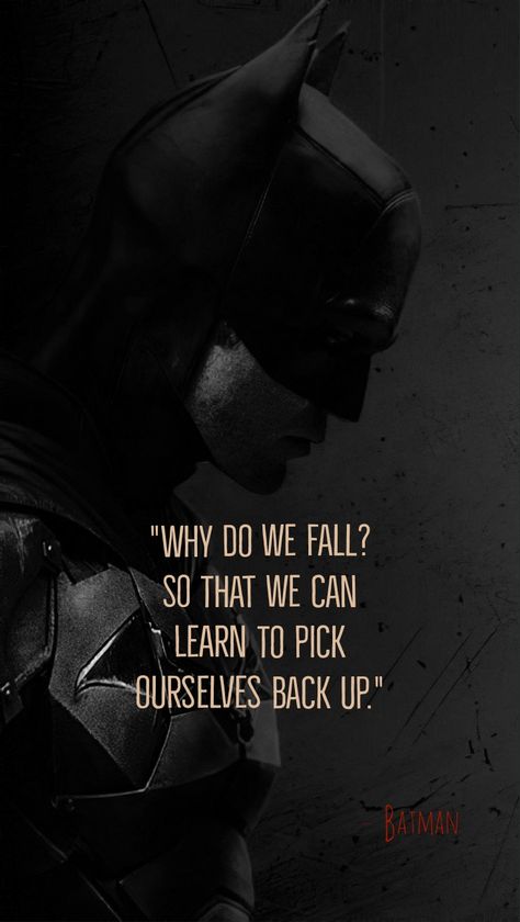 Why Do We Fall Batman Quote, Batman Motivation Wallpaper, Why Do We Fall, Batman Quotes, Motivational Wallpaper, Stylish Men Casual, Warrior Spirit, Philosophical Quotes, Aesthetic Words