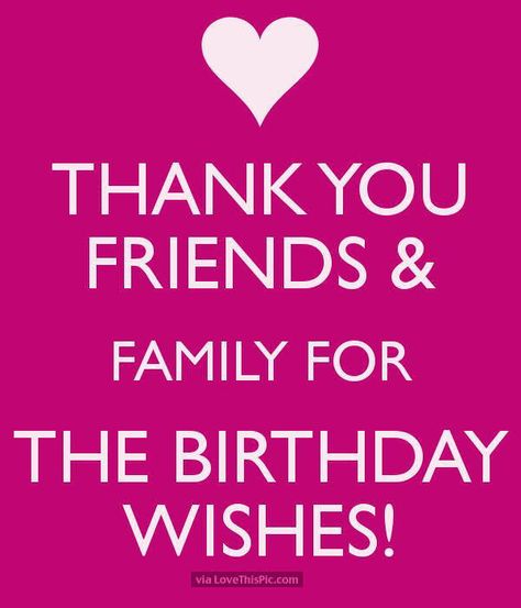 Thank You Friends And Family For The Birthday Wishes Quote Birthday For Me, Thank You Quotes For Birthday, Thanks For Birthday Wishes, Thank You For Birthday Wishes, Birthday Quotes For Me, Birthday Thanks, Birthday Wishes Messages, Birthday Wishes For Myself, Thank You Quotes