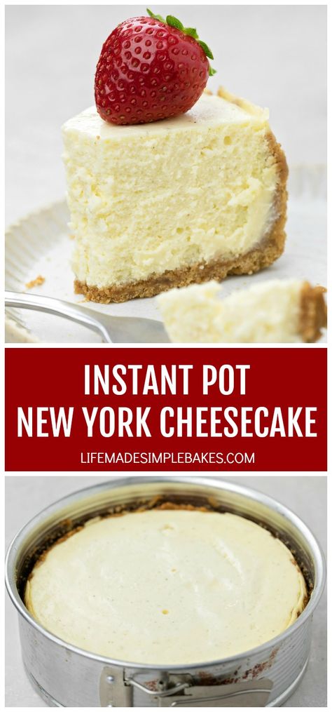 This Instant Pot New York Cheesecake is everything a cheesecake should be, creamy, thick, rich, dense and utterly delicious!! And the Instant Pot makes this dessert favorite super easy!  #instantpotnewyorkcheesecake #newyorkcheesecake #instantpotdessert #instantpotcheesecake #cheesecake Instant Pot Cheesecake Recipes 6 Inch, Ip Cheesecake, Newyork Cheesecake, Life Made Simple, Ip Recipes, Hot Chocolate Fudge, Slow Cooker Desserts, Dinner Prep, Crockpot Cooking