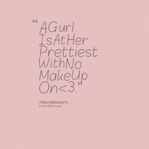 Without Makeup Quotes, No Makeup Quotes, Natural Beauty Quotes, Makeup Quotes, Trendy Makeup, No Makeup, Beauty Makeup Tips, Without Makeup, Nature Quotes