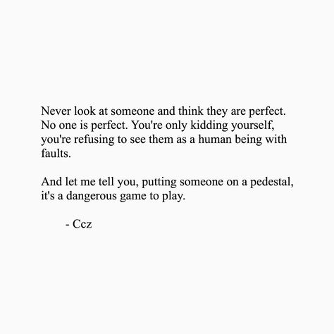 Faults Quote, Dangerous Quotes, Dangerous Games, Game Quotes, No One Is Perfect, Say That Again, Wise Words Quotes, Perfection Quotes, Abundant Life