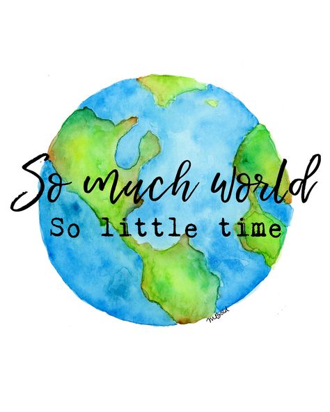 "This listing is for a print of my original artwork. The print features the quote \"So much world, So little time.\" The quote appears over a watercolor painting of the Earth. This artwork makes a great gift for a friend, travel lover, or going away gift. The print is made from high quality archival matte paper. Each print has approximately 1/2 inch extra paper on all sides so that you can easily mat and frame your new print if you choose to. I ship prints larger than 8x10 inches in a mailing tu World Map Decor, Silence Quotes, Travel Art Print, Travel Painting, Travel Quotes Wanderlust, Wall Art Watercolor, Wall Decor Quotes, Beach Quotes, Quote Wall Art