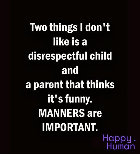 Disrespectful Children Quotes, Entitled Kids Quotes, Disrespectful Step Kids Quotes, Disrespectful Kids Quotes, Step Children Quotes, Disrespectful Kids, Entitled Kids, Kids Quotes, Talking Back