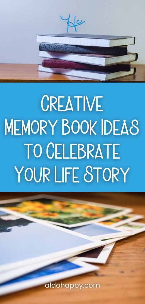 image of books and pictures on a desk: the text reads "Creative Memory Book Ideas to Celebrate Your Life Story" and links to the corresponding article by a little dose of happy @ aldohappy.com Create A Memory Book, Memory Pages Ideas, Scrapbook Life Story, Handmade Memory Book Ideas, Memory Books Ideas, Memory Journal Ideas, Diy Memory Book, Memory Book Ideas, Memory Book Diy