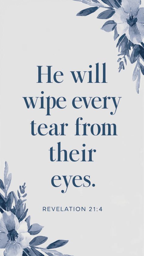 Wipe Away Tears: Revelation 21:4 Comforting Verse Tears Bible Verse, Comfort Scriptures For Loss, Revelation 21:4 Wallpaper, Revelation 21:4, Bible Verses For Loss, Comfort Bible Verses, Bible Verses For Comfort, Comfort Verses, 2025 Prayer