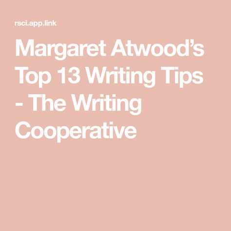 Margaret Atwood’s Top 13 Writing Tips - The Writing Cooperative Zero Sum Game, National Poetry Month, Easy Books, King Book, Music Ideas, Award Winning Books, Writers Write, Margaret Atwood, Neil Gaiman