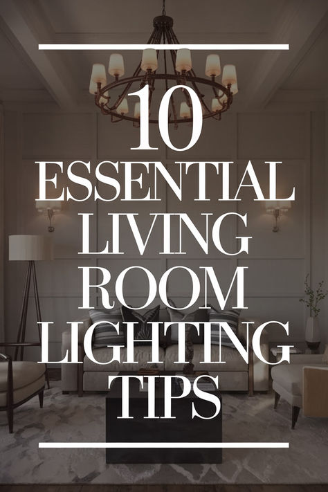 10 Essential Living Room Lighting Tips Light Arrangements Living Rooms, Lighting For Living Room With No Lights, Small Living Room Lighting, Lamp In Living Room, Living Room Hanging Lights, Lighting Ideas Living Room, Livingroom Lights, Lighting Makeover, Living Room Lighting Tips