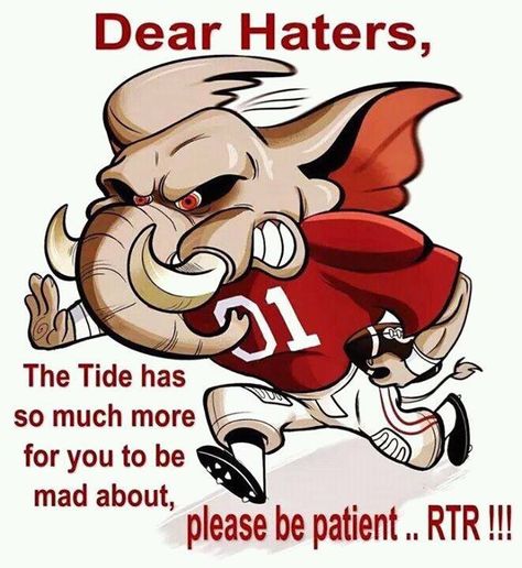 Alabama Crimson Tide Quotes On Haters, Alabama Football Quotes, Alabama Football Team, Roll Tide Roll, Alabama Football Roll Tide, Crimson Tide Fans, Alabama Fans, Bama Girl, Bama Football