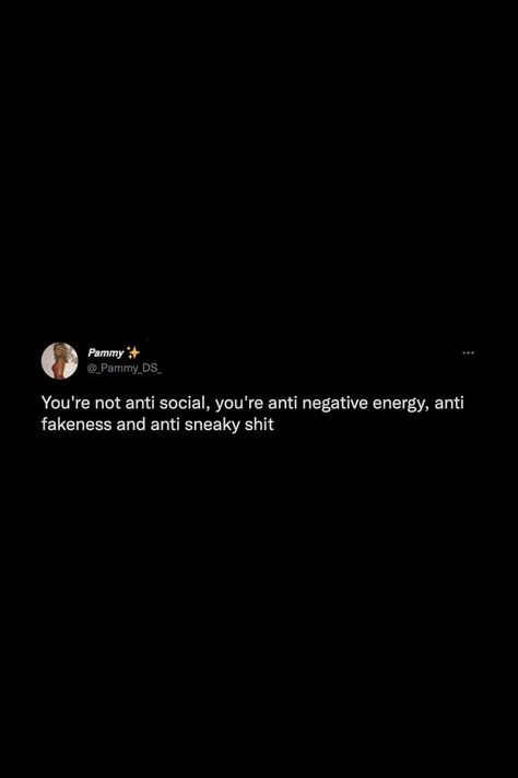 Negative People Quotes Aesthetic, Quotes About Being Antisocial, Quotes About People Being Fake On Social Media, Anti Social Tweets, Fake Energy Quotes, People Fake Quotes, Negative Energy Quotes People, People Are Fake Quotes Truths, Antisocial Tweets