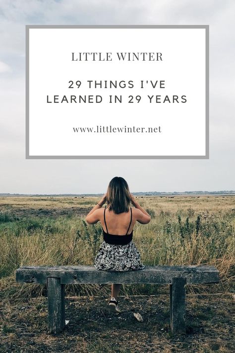 Things I Have Learned This Year, 25 Things I Learned By 25, Lessons I Learned This Year, Things I’ve Learned In Life, Last Year In My 20's Quotes, 30 Things I Learned In 30 Years, 20 Things I Learned In 20 Years, Things I’ve Learned This Year, Late 20s Quotes