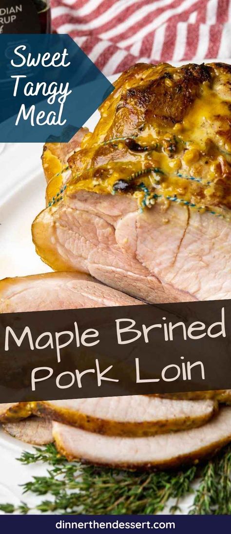 Maple Brined Pork Loin is easy to prepare in a maple herb mix, then cooked with a maple, mustard, and white wine glaze. Brined Pork Loin, Pork Brine Recipe, Sous Vide Pork Loin, Brine Pork Loin, Brine For Pork, Sous Vide Pork, Pork Loin Roast Recipes, Pork Recipes For Dinner, Maple Mustard