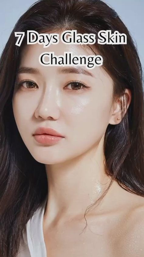 Glass Skin Challenge, Skin Challenge, Clear Skin Face Mask, Beginner Skin Care Routine, Korean Glass Skin, Korean Skin Care Secrets, Face Skin Care Routine, Beautiful Skin Care, Diy Skin Care Routine