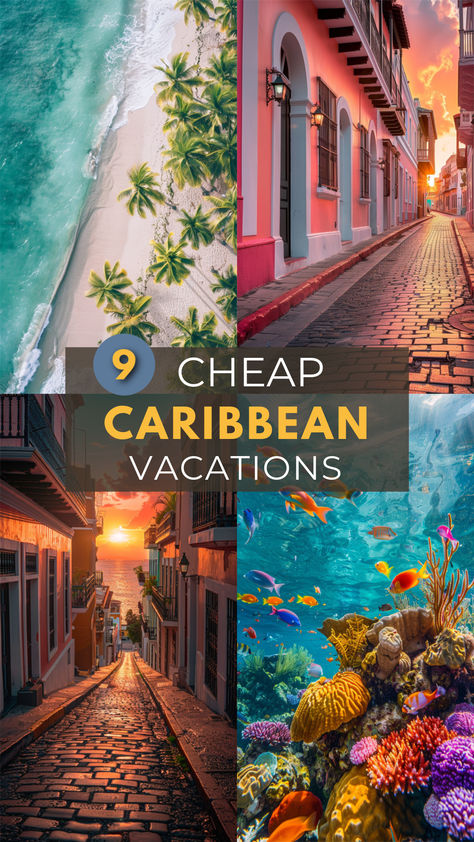 A vibrant collage showcasing beautiful Caribbean scenes, including a palm-lined beach, colorful colonial streets, a sunset over a cobblestone alley, and an underwater view of coral reefs, some of the cheapest Caribbean Vacations you can go on. Tropical Vacations Destinations, Affordable Tropical Vacations, Cheap Caribbean Vacations, Tropical Vacation Destinations, Best Places To Vacation, Exotic Vacations, Vacation Tropical, Caribbean Vacation, Caribbean Culture