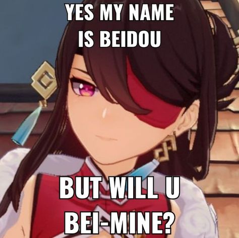 Beidou Genshin Impact Meme, Beidou Genshin Meme, Genshin Impact Jokes, Genshin Pickup Lines, Genshin Pick Up Lines, Mommy Beidou, Sorry Memes, Beidou Genshin Impact, Anime Pick Up Lines