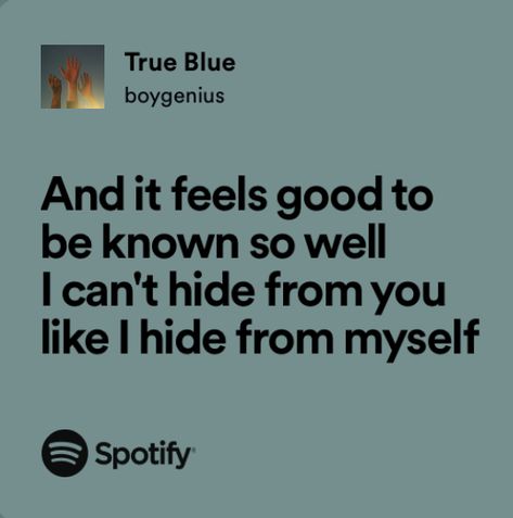 True Blue Boygenius Tattoo, Boygenius Quotes, Boy Genius Lyrics, Not Strong Enough Boygenius Lyrics, Boygenius Lyrics, True Blue Boygenius, Cool About It Boygenius Lyrics, Boygenius Lyrics Spotify, True Blue Lyrics