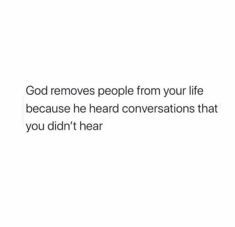 God Heard The Conversations, God Hears Conversations You Dont Quote, God Hears Conversations You Dont, God Heard Conversations You Didnt Hear, God Heard Conversations You Didnt, God Puts People In Your Life Quotes, Lockscreen Iphone Quotes, I Lost A Friend, Tradition Quotes