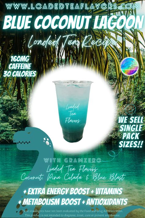 Blue Coconut Lagoon Loaded Tea Recipe Diy Loaded Tea, Loaded Tea Recipes, Colada Drinks, Pina Colada Drinks, Energy Tea Recipes, Sugar Free Drinks, Loaded Tea, Herbalife Recipes, Energy Tea