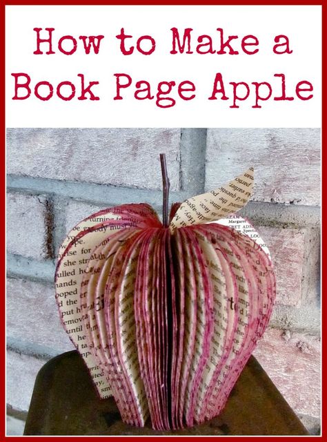 Make this book page apple using a small paperback book! This would be a great back-to-school gift for a new teacher! #book #bookdiy #bookproject #repurposed #papercraft #apple #diy #bookpage Apple Theme Classroom, Old Book Crafts, Make A Book, Book Craft, Apple Craft, Recycled Books, Folding Origami, Book Page Crafts, Teachers Diy