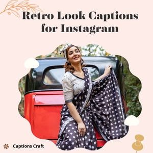 351+ Retro Look Captions for Instagram In 2024 Retro Instagram Caption, Old School Captions For Instagram, Retro Captions For Instagram, Look Captions For Instagram, Retro Captions, Bollywood Retro Look, Retro Attire, Party Captions, Throwback Outfits