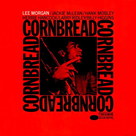 Building on the success of ‘The Sidewinder’, ‘Cornbread’ revealed Lee Morgan to be a formidable composer as well as a dazzling trumpeter. Francis Wolff, Lee Morgan, Blue Note Jazz, Warp Records, Herbie Hancock, Classic Jazz, Jazz Poster, Lp Cover, Album Cover Design