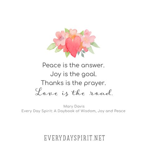 We can always have more peace, more joy, more gratitude and more love in our lives. xo Every Day Spirit: A Daybook of Wisdom, Joy and Peace. #Inspirational #Spiritual #gratitude Spiritual Gratitude, Uncle Quotes, Peace Meditation, Good Morning Sweetheart Quotes, Quotes Affirmations, Feel Good Quotes, Spiritual Messages, Thankful And Blessed, Kindness Quotes