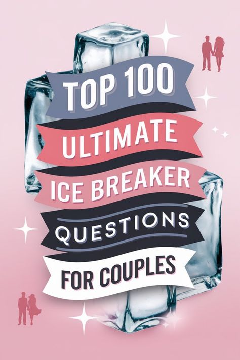 "Top 100 ultimate ice breaker questions for couples with ice cube background." Questions For Couples, Ice Breaker Questions, Find A Husband, Public Display Of Affection, Relationship Lessons, New Relationship, Interesting Conversation, Couple Questions, Ice Breaker