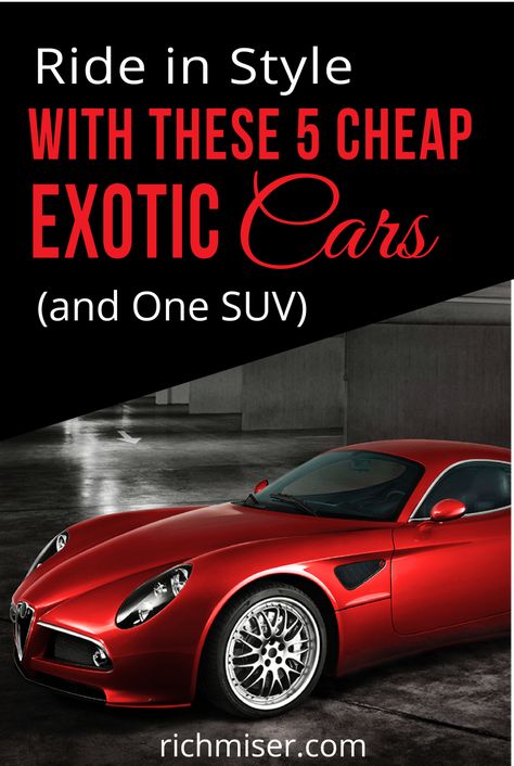 5 Cheap Exotic Cars (and One SUV) Affordable Nice Cars, Cheap Cars That Look Expensive, Drive Safe Quotes, Cheap Luxury Cars, Cars Cheap, Safe Quotes, Mens Luxury Lifestyle, Car Products, Auto Maintenance