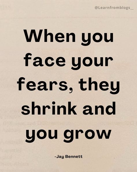 When you face your fears, they shrink and you grow. #fear #fearless #growthmindset #growth #grow #quotes #quotestagram #quoteoftheday #learnfromblogs Face The Fear Quotes, Quotes To Overcome Fear, Facing Your Fears Quotes, Fear Of Growing Up, Living In Fear Quotes, Facing Fear Quotes, Face Your Fears Quotes, Fear Quotes Motivation, Quotes For Fear