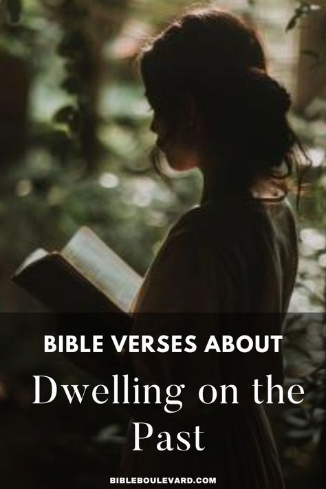 Bible Verses About Dwelling on the Past Bible Verses About Nature, Waiting On God, Dwelling On The Past, Best Bible Verses, Bible Says, Spiritual Health, Praise God, Joy And Happiness, Enjoy Life