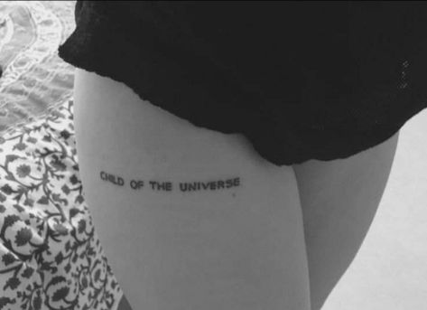 Thigh Text Tattoos For Women, Above Knee Script Tattoo, Thigh Tattoos Writing, Thigh Writing Tattoo, Name On Thigh, No Surprises Tattoo, Child Of The Universe Tattoo, Tattoo Thigh Women, Above The Knee Tattoo Quote