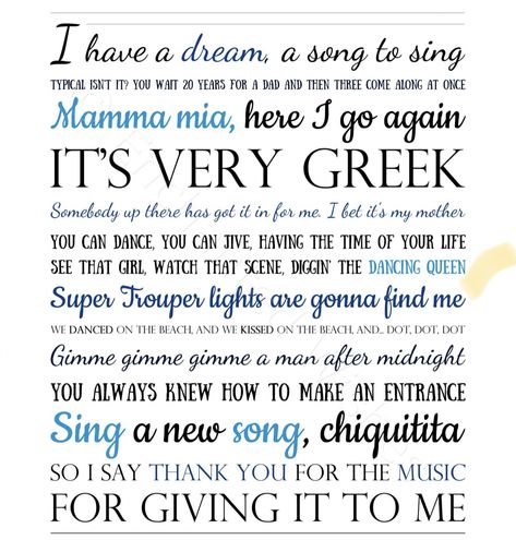 Mamma Mia Movie, Nursery Wall Art Quotes, Movie Quote Prints, Mama Mia, Art Quote, I Have A Dream, Songs To Sing, Mamma Mia, Song Quotes