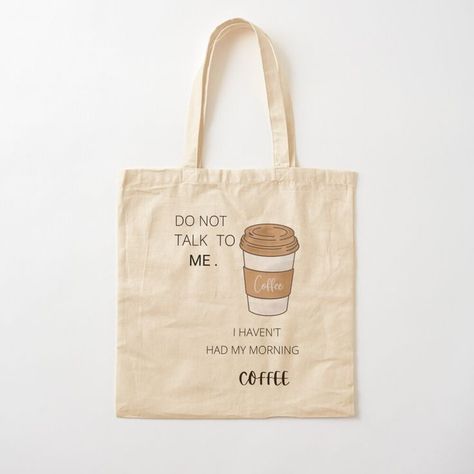 This is a cute coffee themed tote bag which you can get from my redbubble account called PhantomZone Tote Bag Ideas Paint, Tote Bag Ideas, Bag Painting, Design Tote Bag, Creative Stuff, Cute Coffee, Buy Coffee, My Coffee, Coffee Design