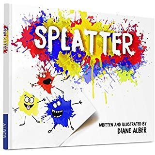 Splatter Diane Alber, Room Library, Teaching Colors, Read Alouds, Splatter Paint, Art Books, Childrens Art, Download Books, Teaching Art