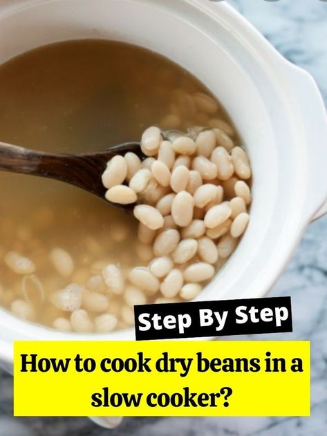 How To Cook Beans In A Crockpot, Cooking Dry Beans In Crockpot, Dried Beans In Crockpot, Cook Beans In Crockpot, Lima Beans In Crockpot, Cook Dry Beans, Navy Bean Recipes, Cooking Lima Beans, Mayocoba Beans