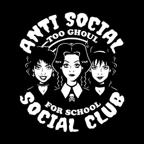 School Ghouls by BazNet - Get Free Worldwide Shipping! This neat design is available on comfy T-shirt (including oversized shirts up to 6XL ladies fit and kids shirts), sweatshirts, hoodies, phone cases, and more. Free worldwide shipping available. Beetlejuice Film, The Addams Family, Bad Girls Club, Create Invitations, Wednesday Addams, Custom Fonts, Halloween Stickers, Anti Social, Digital Scrapbooking Kits