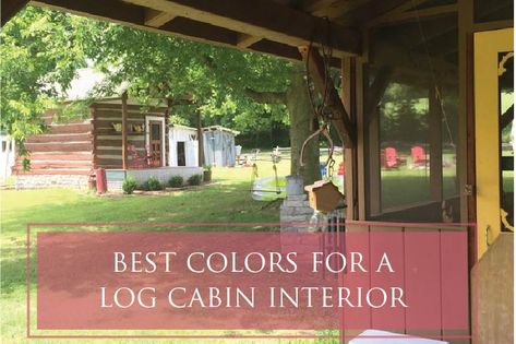 The Best Colors for a Log Cabin Interior - the colors that best complement a log cabin interior. Log Cabin Paint Colors, Log Cabin Interior Paint Colors, Old Log Cabin Interior, Modern Log Cabin Interior, Cabin Paint Colors, Log Cabin Kitchens, Neutral Interior Paint Colors, Log Home Interior, Cabin Interior Design