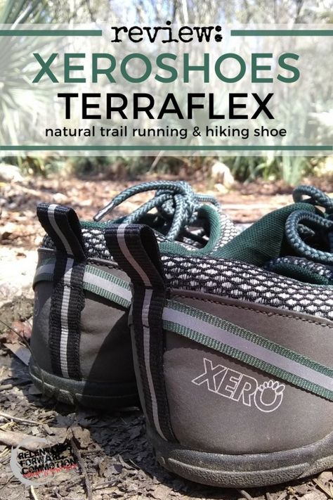 An in depth review of Xeroshoes TerraFlex Lightweight Trail Running & Hiking Shoe (zero drop, "barefoot" shoe) Trail Running Gear, Running Competition, Running Group, Running Events, Barefoot Running, Fitness Gadgets, Mens Hiking Boots, Product Shoot, Minimalist Shoes