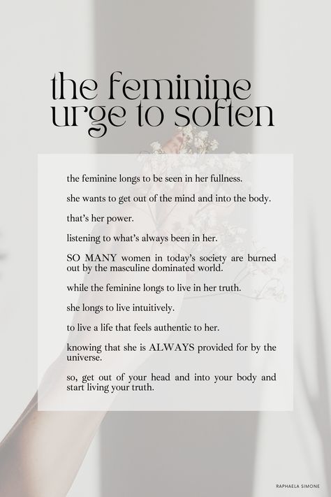 Feminine Energy Meditation, The Soft Life Quotes, How To Live In Your Feminine Energy, The Art Of Femininity, Soft Feminine Era Quotes, Being Feminine Quotes, Feminine Romantic Aesthetic, Soft Feminine Energy Quotes, Quotes About Feminine Energy