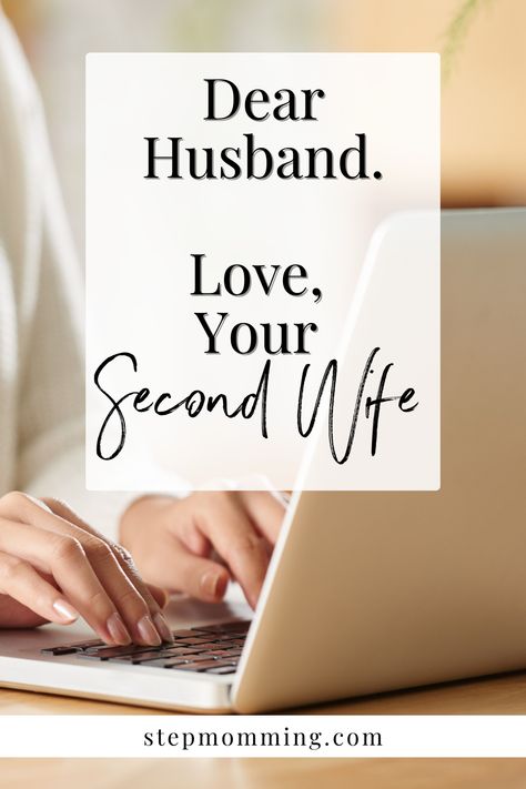 Dear Husband, Love, Your Second Wife. | Stepmomming | Stepmom Coach | Blended Family Coach | Stepparent Coach | Stepparent Advice | Stepmom Article | Stepmom Advice | Stepmom Blog | Stepmom Struggles | Stepmom Problems | Bonus Mom Resources | Stepmom | Step Mom | Stepmother | Stepmum | Bonus Mom | Bonus Mom Support | Stepmom Resources | Stepparenting | Blended Family | Blended Family Resources | #stepmomming #stepmom #stepmother #stepparent #stepparenting#bonusmom #blendedfamily Stepmom Advice, Blended Family Quotes, Step Mom Quotes, Blended Family Wedding, Step Mom Advice, Struggle Quotes, Dear Husband, Family Advice, Mom Support