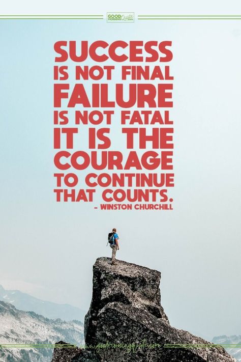 Success is not final, failure is not fatal... - Courage Quote Failure Is Not Fatal, Good Morning Quote, Success Is Not Final, Courage Quotes, Quote Board, Winston Churchill, All Quotes, Powerful Quotes, Churchill